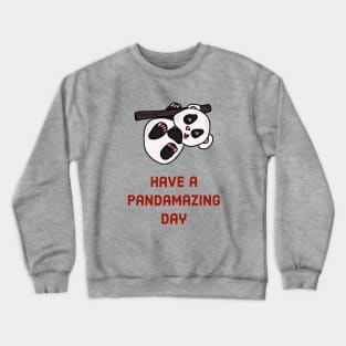 Have a pandamazing day - cute & funny panda pun Crewneck Sweatshirt